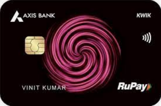 Axis Bank KWIK RuPay Credit Card - Our Money Guide